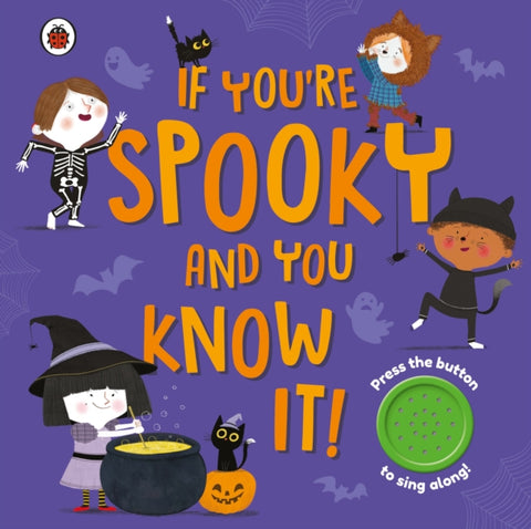 If You're Spooky and You Know It : A Halloween sound button book-9780241513934