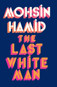SIGNED The Last White Man-9780241566572