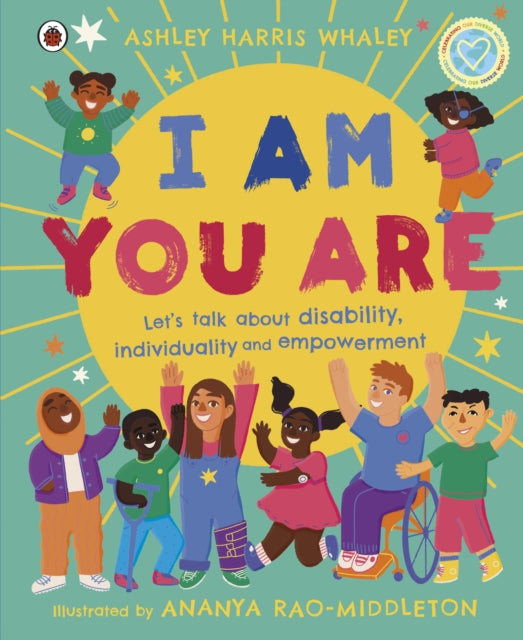 I Am, You Are : Let's Talk About Disability, Individuality and Empowerment-9780241573112