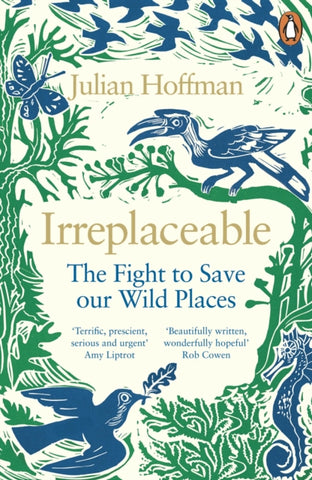 Irreplaceable : The fight to save our wild places-9780241979495