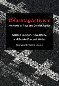 #HashtagActivism : Networks of Race and Gender Justice-9780262043373