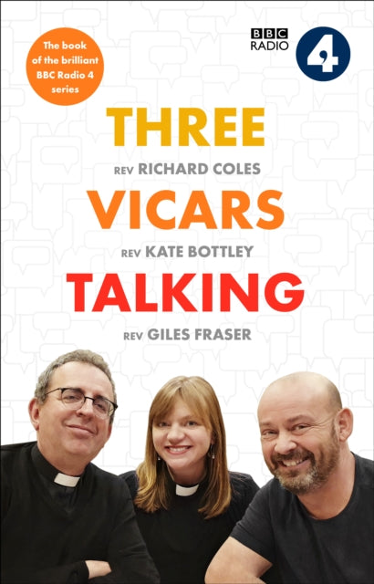 Three Vicars Talking : The Book of the Brilliant BBC Radio 4 Series-9780281084685