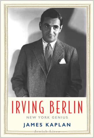Irving Berlin : New York Genius-9780300180480