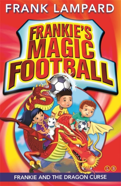 Frankie's Magic Football: Frankie and the Dragon Curse : Book 7-9780349124469
