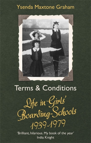 Terms & Conditions : Life in Girls' Boarding Schools, 1939-1979-9780349143064