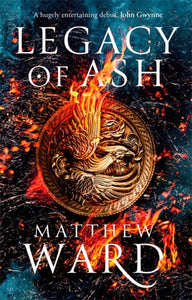 Legacy of Ash : Book One of the Legacy Trilogy-9780356513379