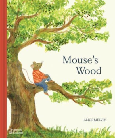 Mouse's Wood : A Year in Nature-9780500652701