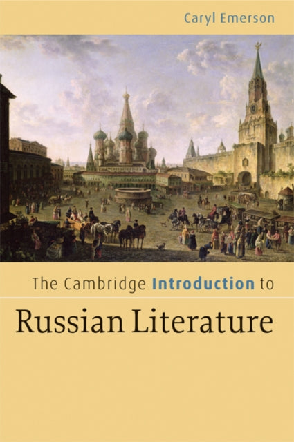 The Cambridge Introduction to Russian Literature-9780521606523