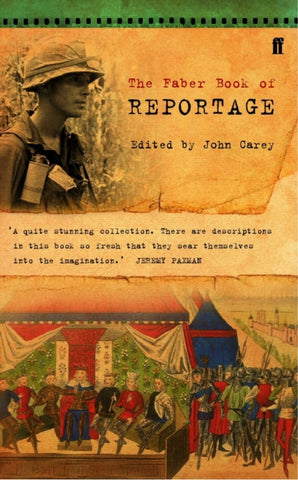 The Faber Book of Reportage-9780571141630