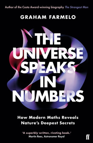 The Universe Speaks in Numbers : How Modern Maths Reveals Nature's Deepest Secrets-9780571321827