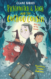 Picklewitch & Jack and the Cuckoo Cousin-9780571335206
