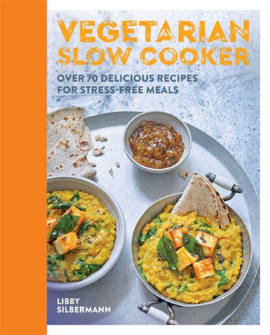 Vegetarian Slow Cooker : Over 70 delicious recipes for stress-free meals-9780600636946