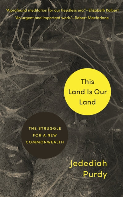 This Land Is Our Land : The Struggle for a New Commonwealth-9780691195643