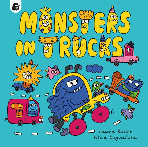 Monsters in Trucks by Laura Baker