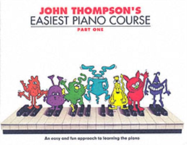 John Thompson's Easiest Piano Course : Pt. 1-9780711954298
