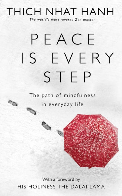 Peace Is Every Step : The Path of Mindfulness in Everyday Life-9780712674065