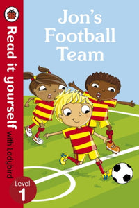 Jon's Football Team - Read it yourself with Ladybird: Level 1-9780723295174