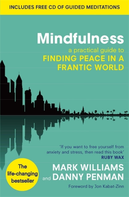 Mindfulness : A Practical Guide to Finding Peace in a Frantic World-9780749953089