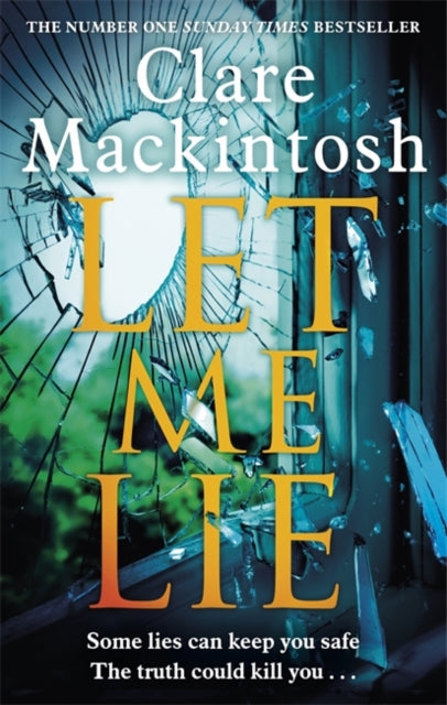 Let Me Lie : The Number One Sunday Times Bestseller-9780751564884