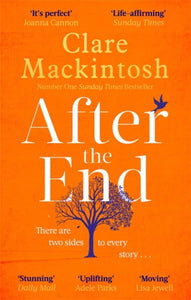 After the End : The most hopeful novel you'll read this year, from the Sunday Times Number One bestselling author-9780751564914