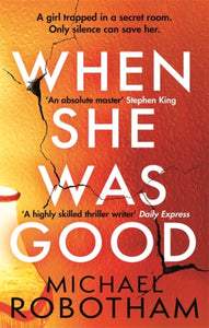 When She Was Good : The heart-stopping new psychological thriller from the million copy bestseller-9780751573497