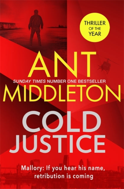 Cold Justice : The thriller of the year from the bestselling superstar of SAS: Who Dares Wins-9780751580433