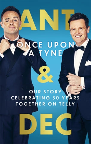 Once Upon A Tyne : Our story celebrating 30 years together on telly-9780751580976