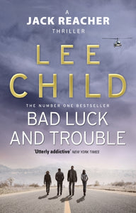 Bad Luck And Trouble : (Jack Reacher 11)-9780857500144
