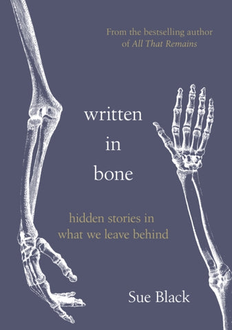 Written In Bone : hidden stories in what we leave behind-9780857526908
