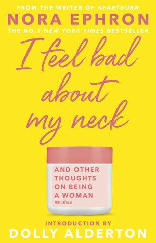 I Feel Bad About My Neck : Dolly Alderton introduction-9780857526939