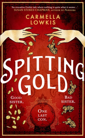 Spitting Gold : An irresistible gothic novel about sisterhood, seances and sapphic love-9780857529466
