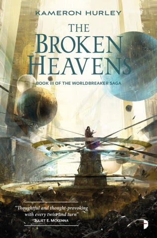 The Broken Heavens : BOOK III OF THE WORLDBREAKER SAGA-9780857665621