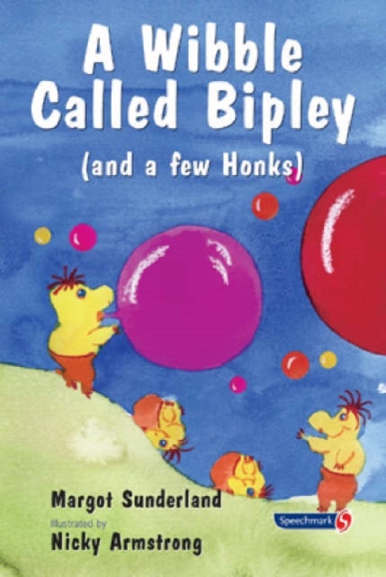 A Wibble Called Bipley : A Story for Children Who Have Hardened Their Hearts or Becomes Bullies-9780863884948