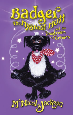 Badger the Mystical Mutt and the Daydream Drivers-9780956964045
