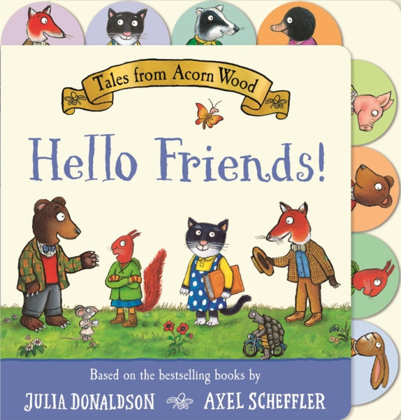 Tales from Acorn Wood: Hello Friends! : A Tabbed Board Book