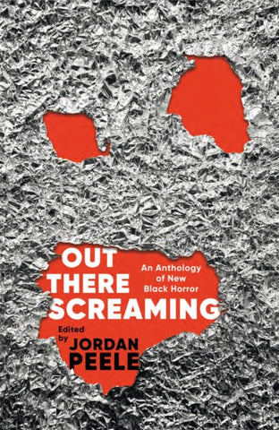 SIGNED Out There Screaming : An Anthology of New Black Horror - Collector's Edition-9781035041923