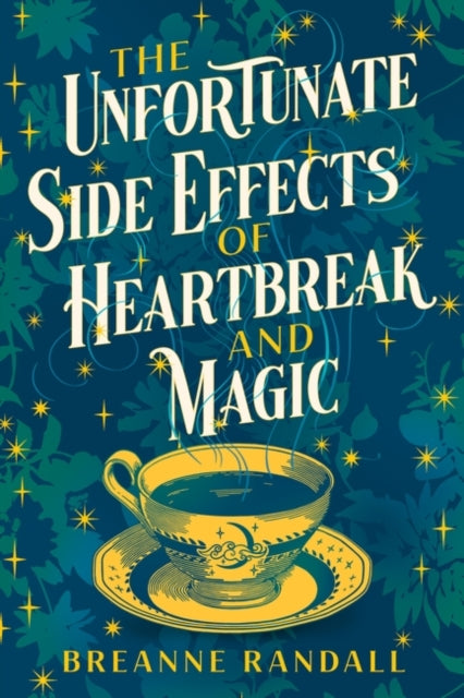 The Unfortunate Side Effects of Heartbreak and Magic-9781035904884