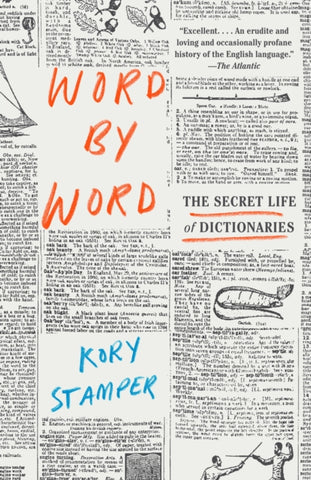 Word by Word : The Secret Life of Dictionaries-9781101970263