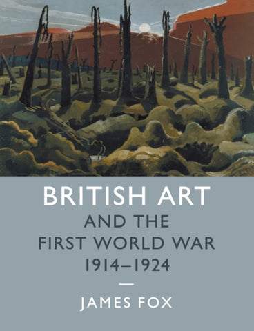 British Art and the First World War, 1914-1924-9781107513716