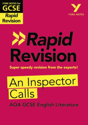 York Notes for AQA GCSE Rapid Revision: An Inspector Calls catch up, revise and be ready for and 2023 and 2024 exams and assessments-9781292270869