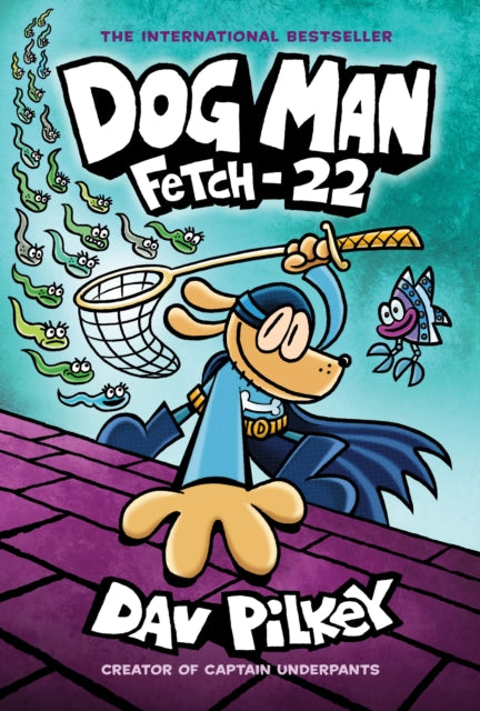 Dog Man: Fetch-22-9781338323214