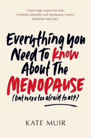 Everything You Need to Know About the Menopause (but were too afraid to ask)-9781398505667