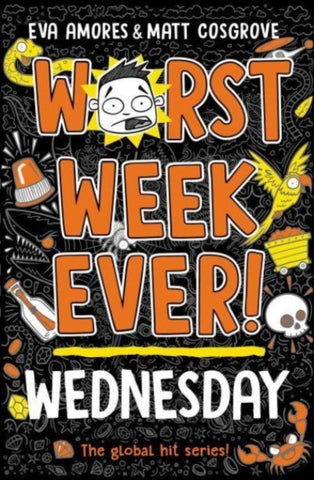 Worst Week Ever! Wednesday : 3-9781398521971