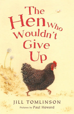 The Hen Who Wouldn't Give Up-9781405271936