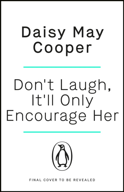 Don't Laugh, It'll Only Encourage Her : The No 1 Sunday Times Bestseller-9781405949224