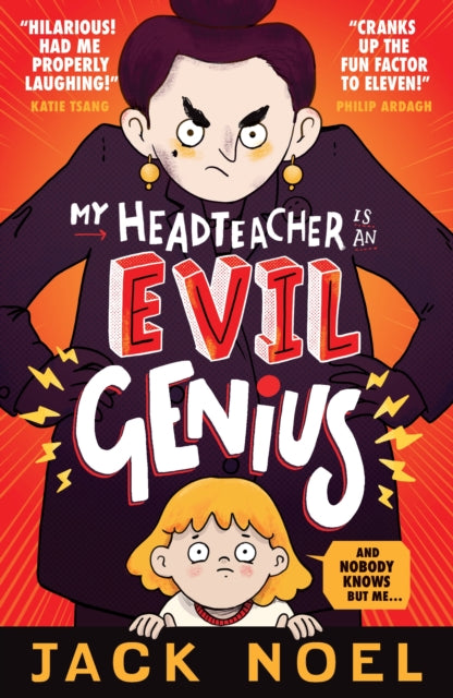 My Headteacher Is an Evil Genius : And Nobody Knows but Me...-9781406386356