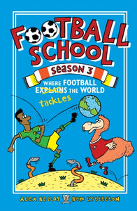 Football School Season 3: Where Football Explains the World-9781406386400