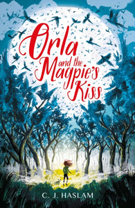 Orla and the Magpie's Kiss-9781406399301