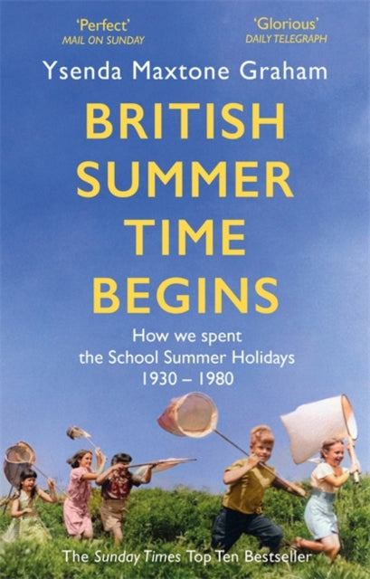British Summer Time Begins : The School Summer Holidays 1930-1980-9781408710562