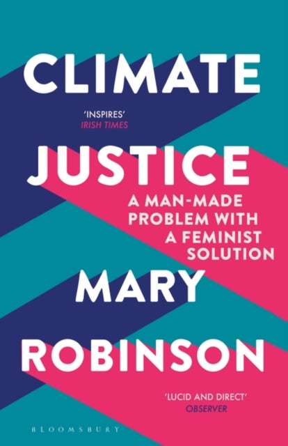 Climate Justice : Hope, Resilience, and the Fight for a Sustainable Future-9781408888438
